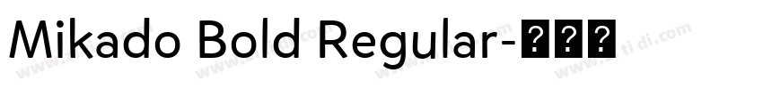 Mikado Bold Regular字体转换